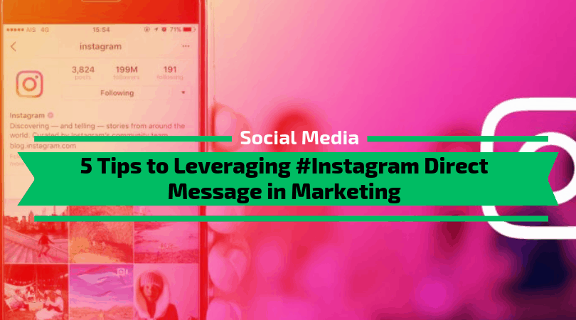 Tips to Leveraging Instagram Direct Message in Marketing